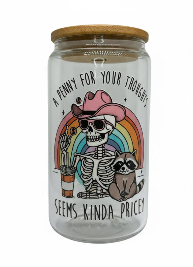 Penny For Your Thoughts 16 oz Glass Cup