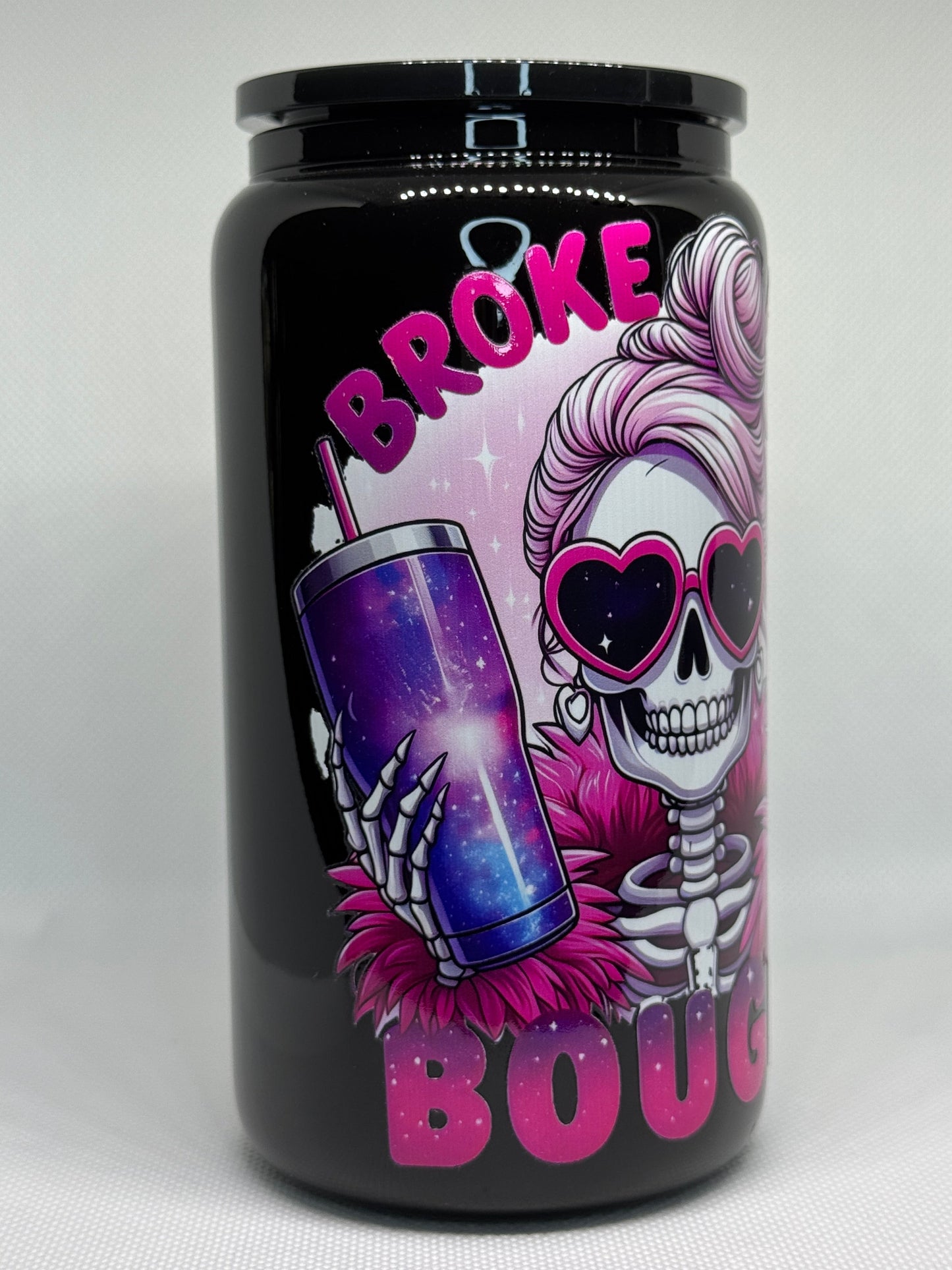 Broke But Bougie 16 oz Glass Cup